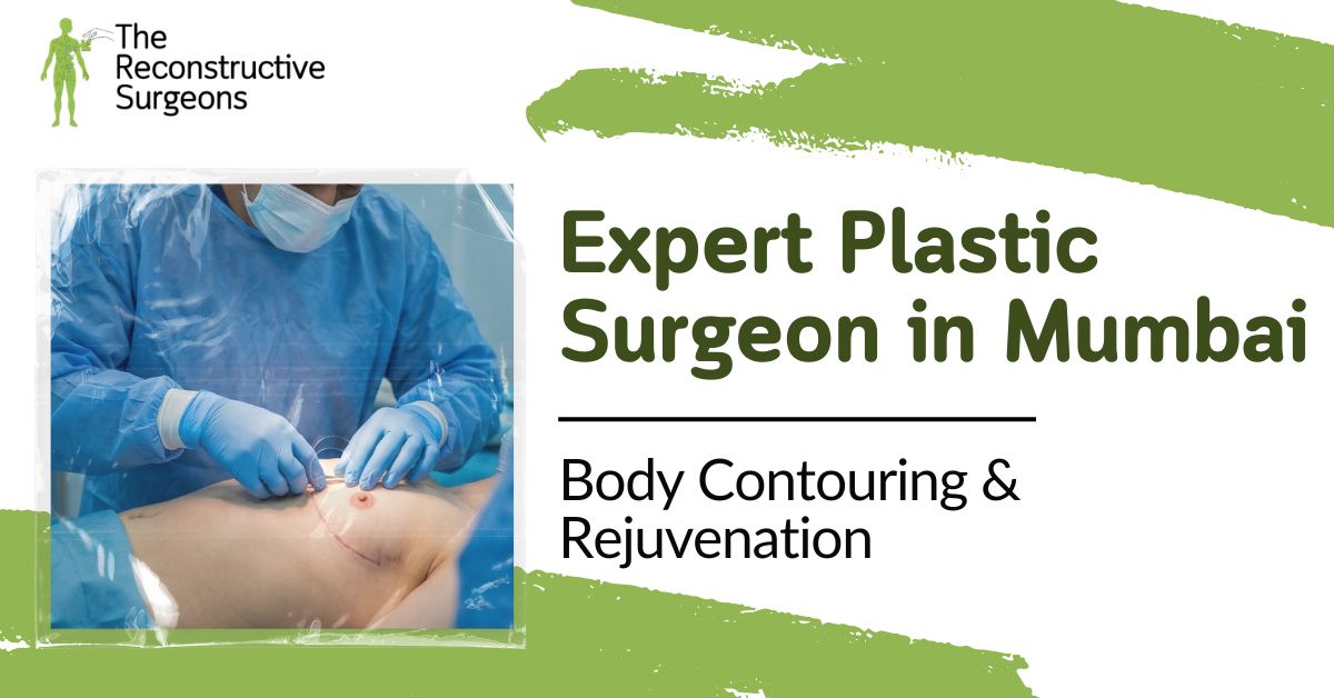 How to Choose the Best Plastic Surgeon in Mumbai
