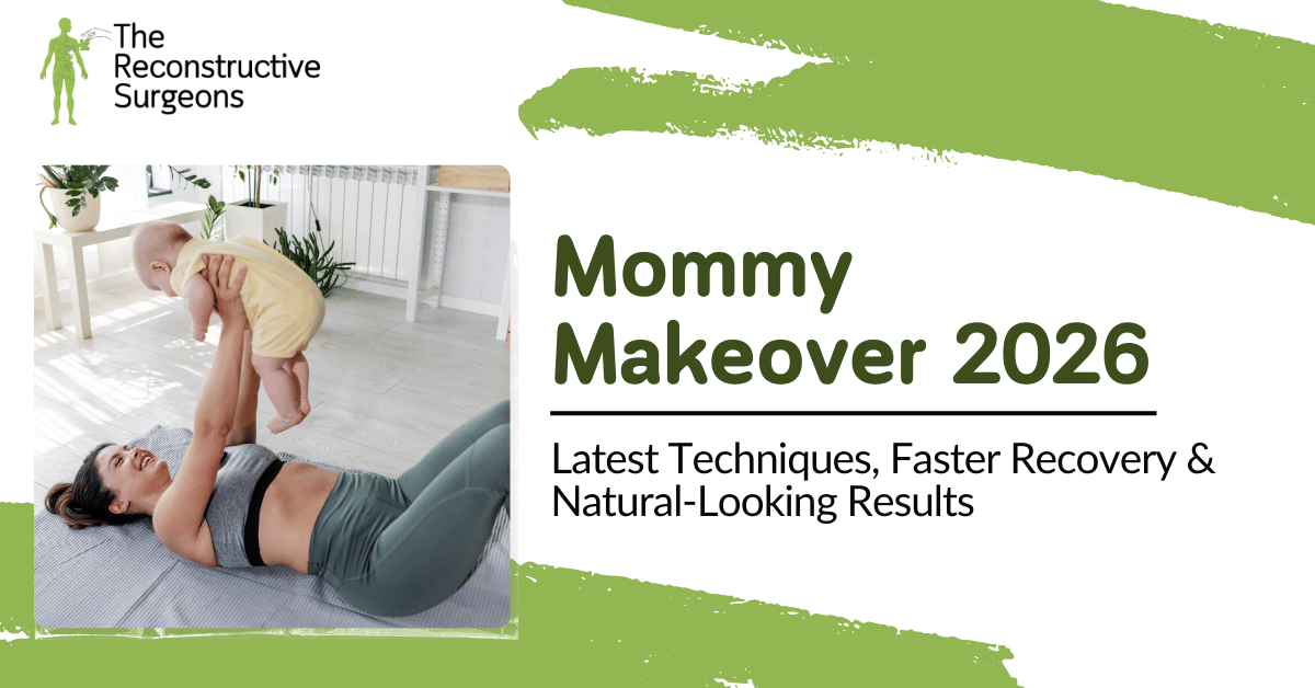 Mommy Makeover 2026: Latest Techniques, Faster Recovery & Natural-Looking Results